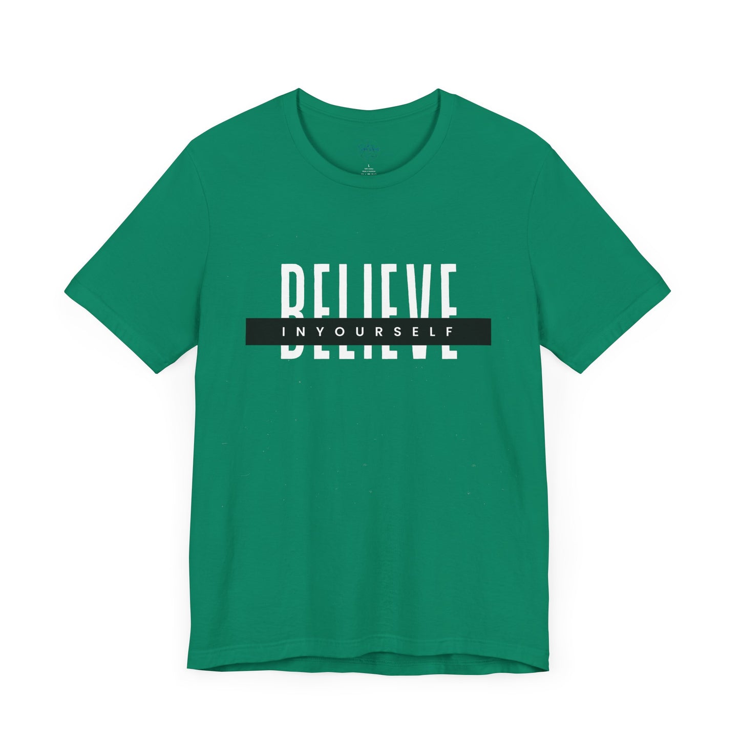 Believe in yourself. Unisex Tee
