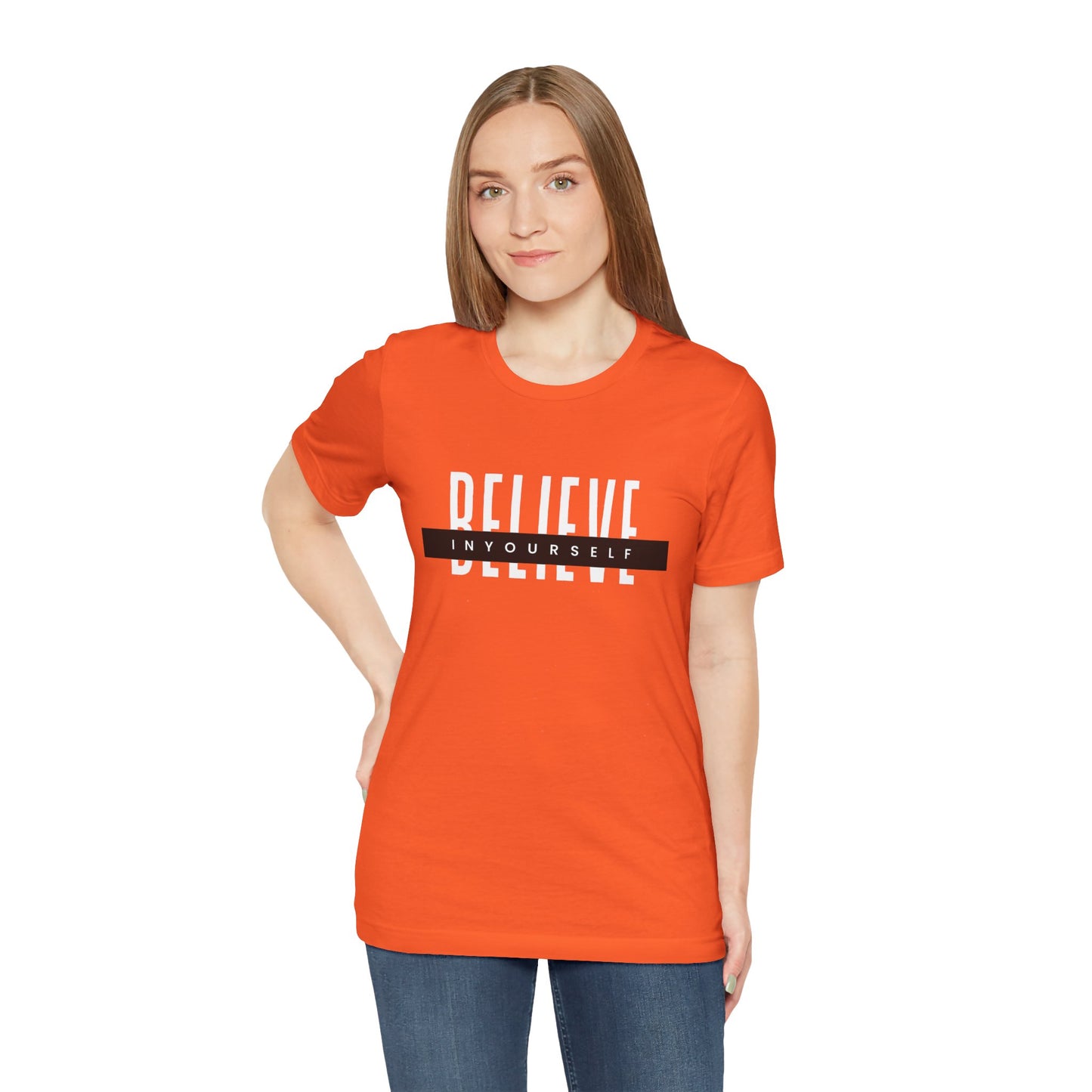 Believe in yourself. Unisex Tee