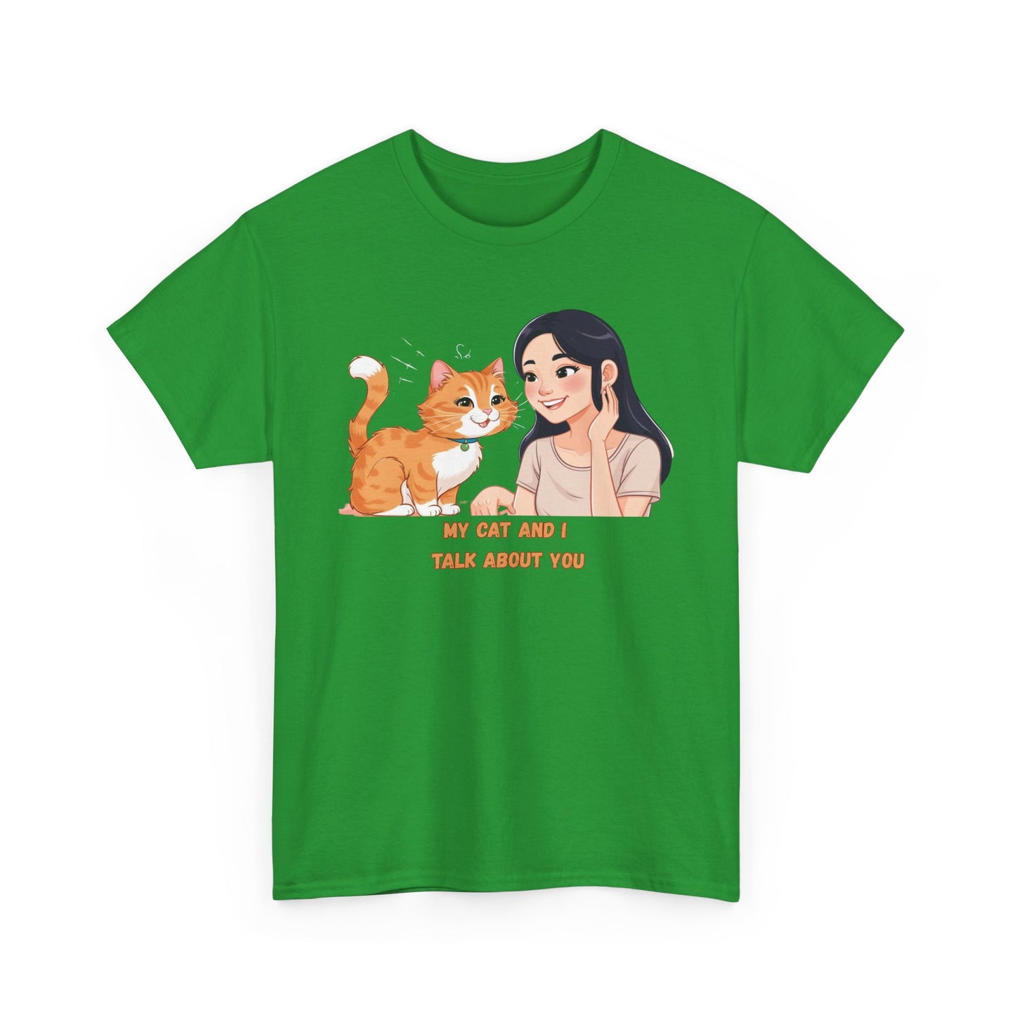 Cat Lover Unisex Heavy Cotton Tee - "My Cat and I Talk About You"