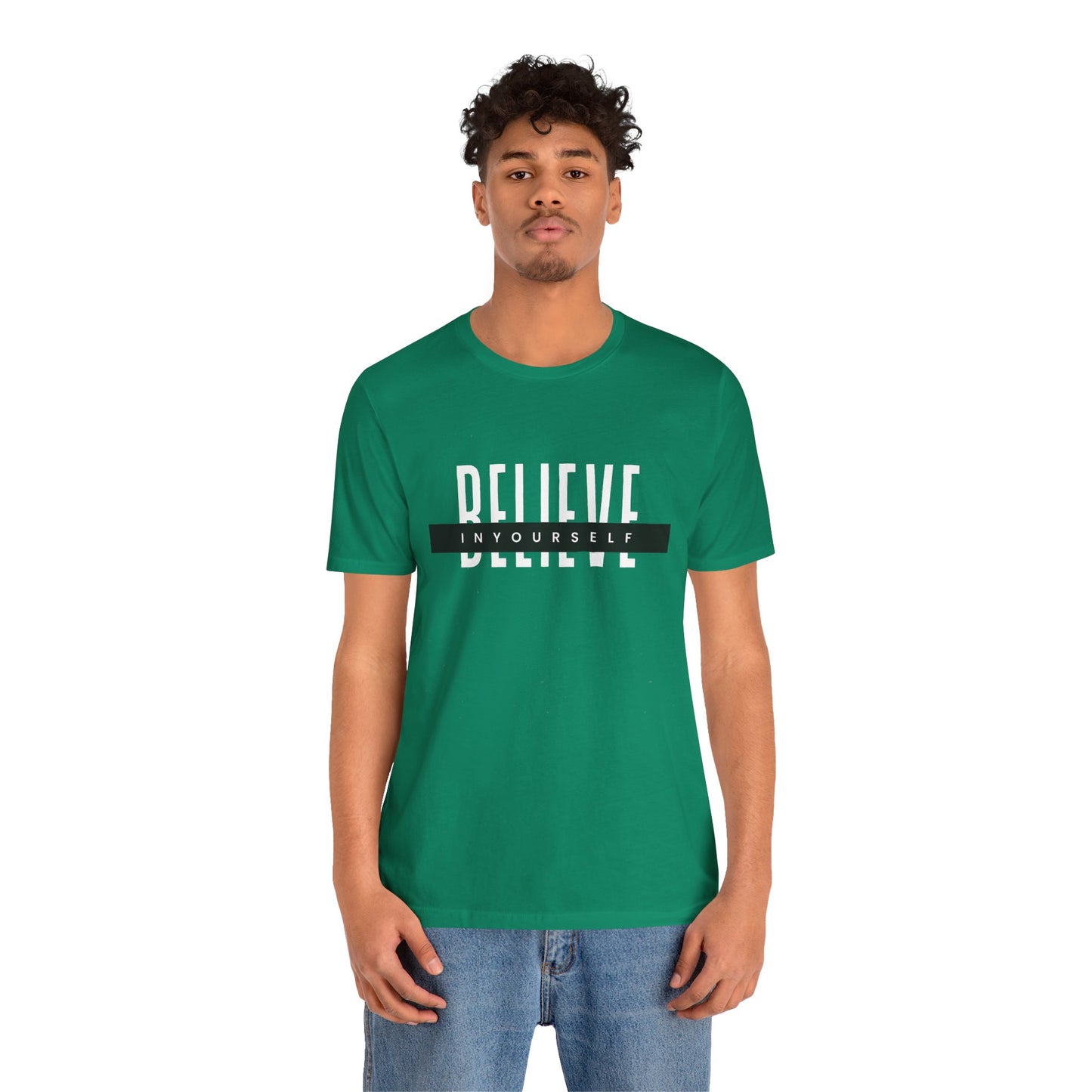 Believe in yourself. Unisex Tee