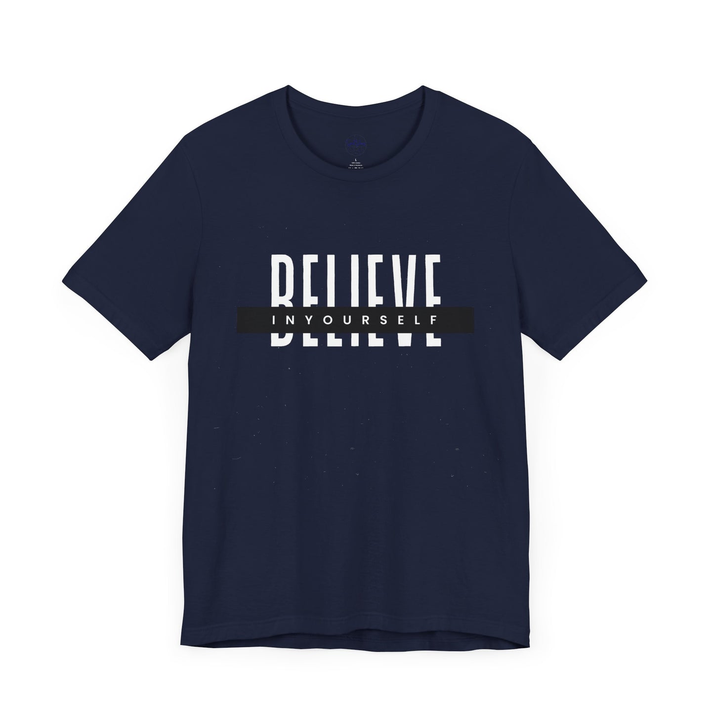 Believe in yourself. Unisex Tee