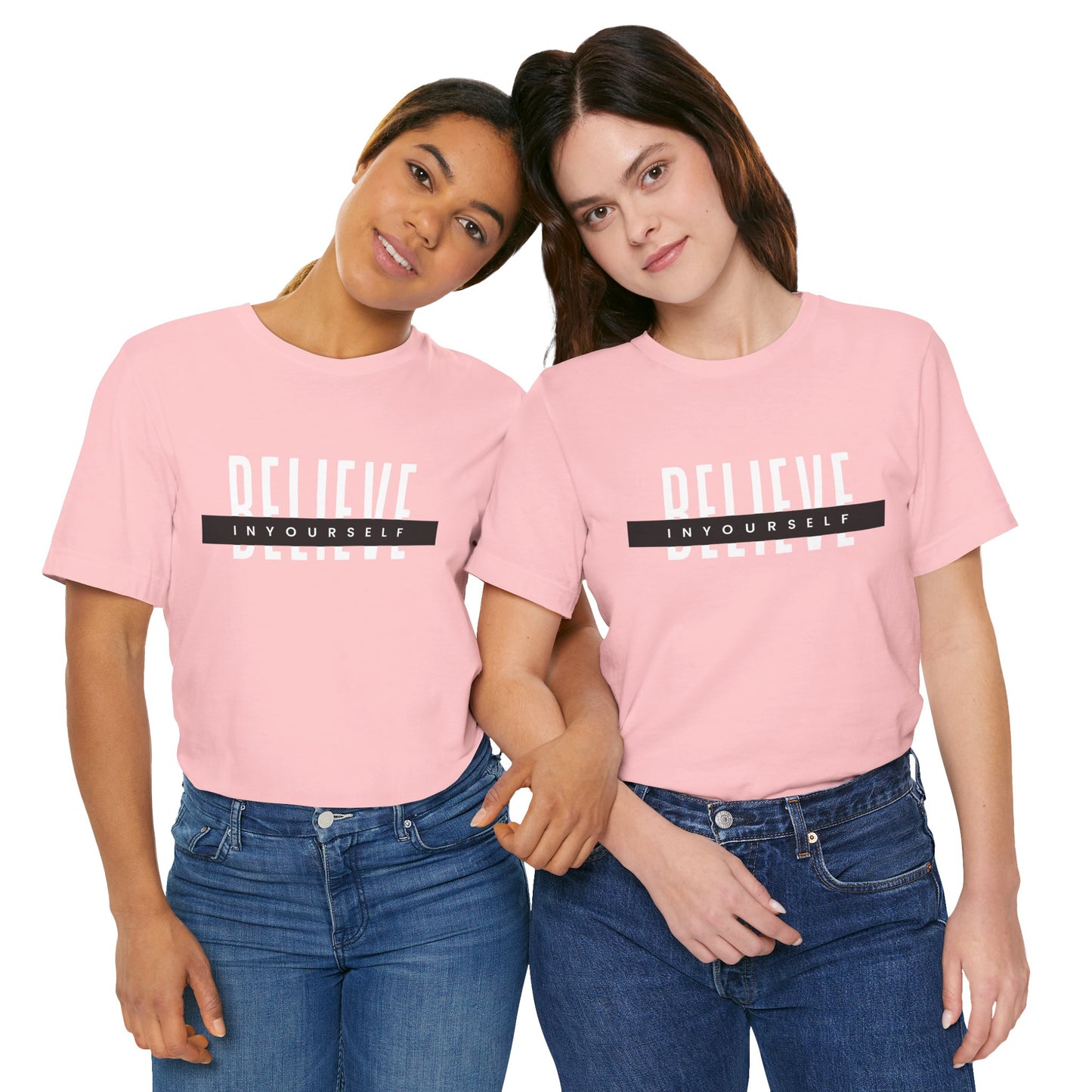 Believe in yourself. Unisex Tee