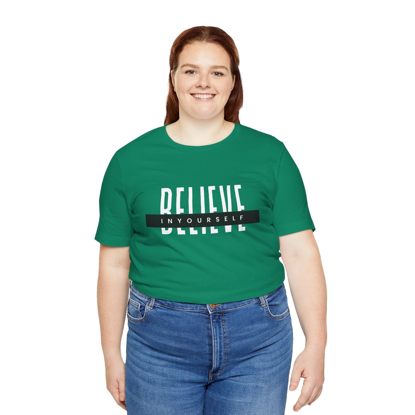 Believe in yourself. Unisex Tee