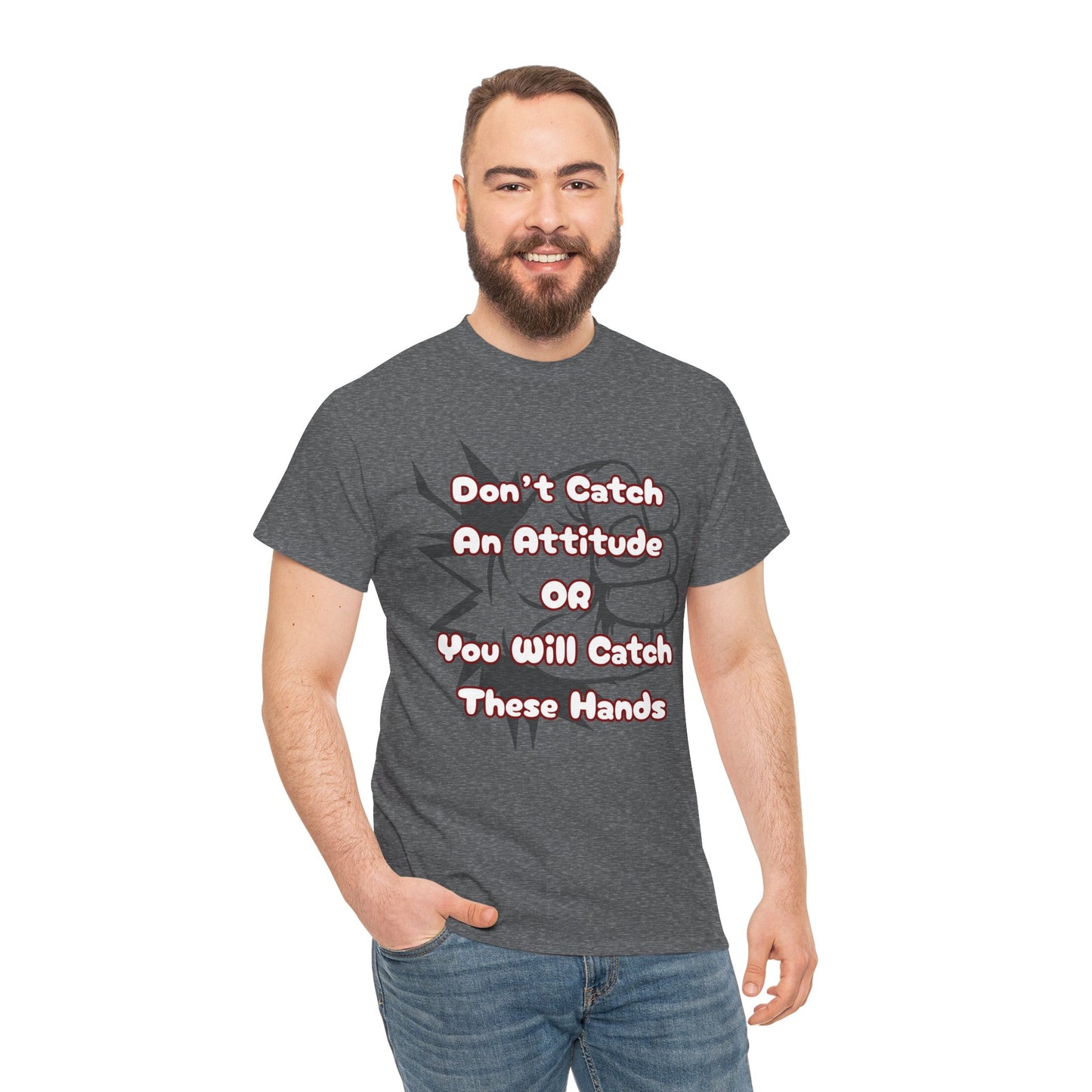 Don't Catch an Attitude Unisex Heavy Cotton Tee, Funny Graphic Tee, Gift for Friends, Humor T-Shirt, Casual Wear, Birthday Gift