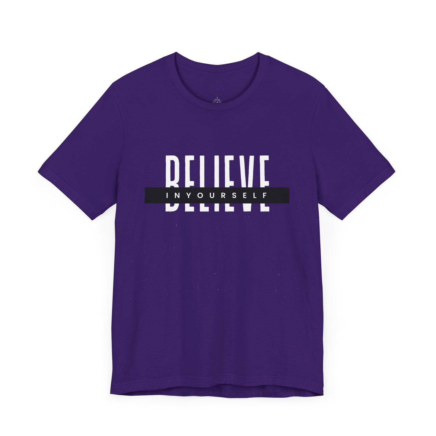 Believe in yourself. Unisex Tee