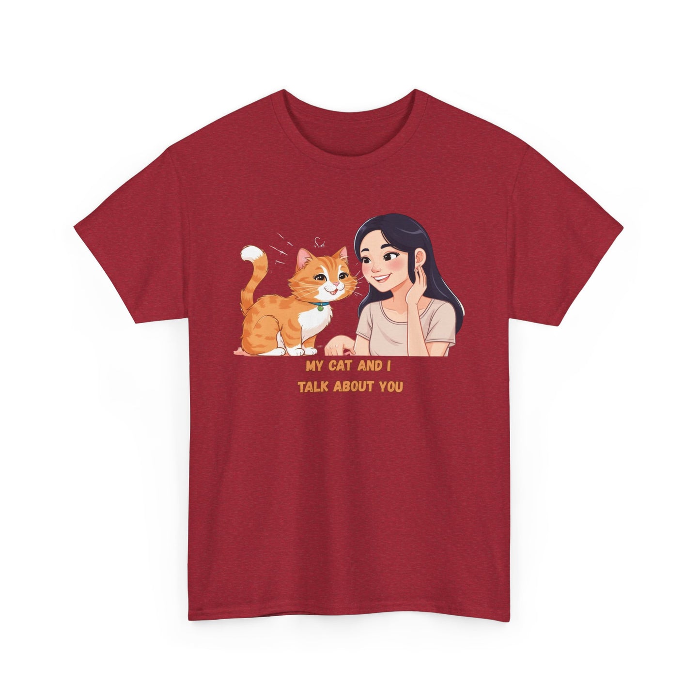 Cat Lover Unisex Heavy Cotton Tee - "My Cat and I Talk About You"