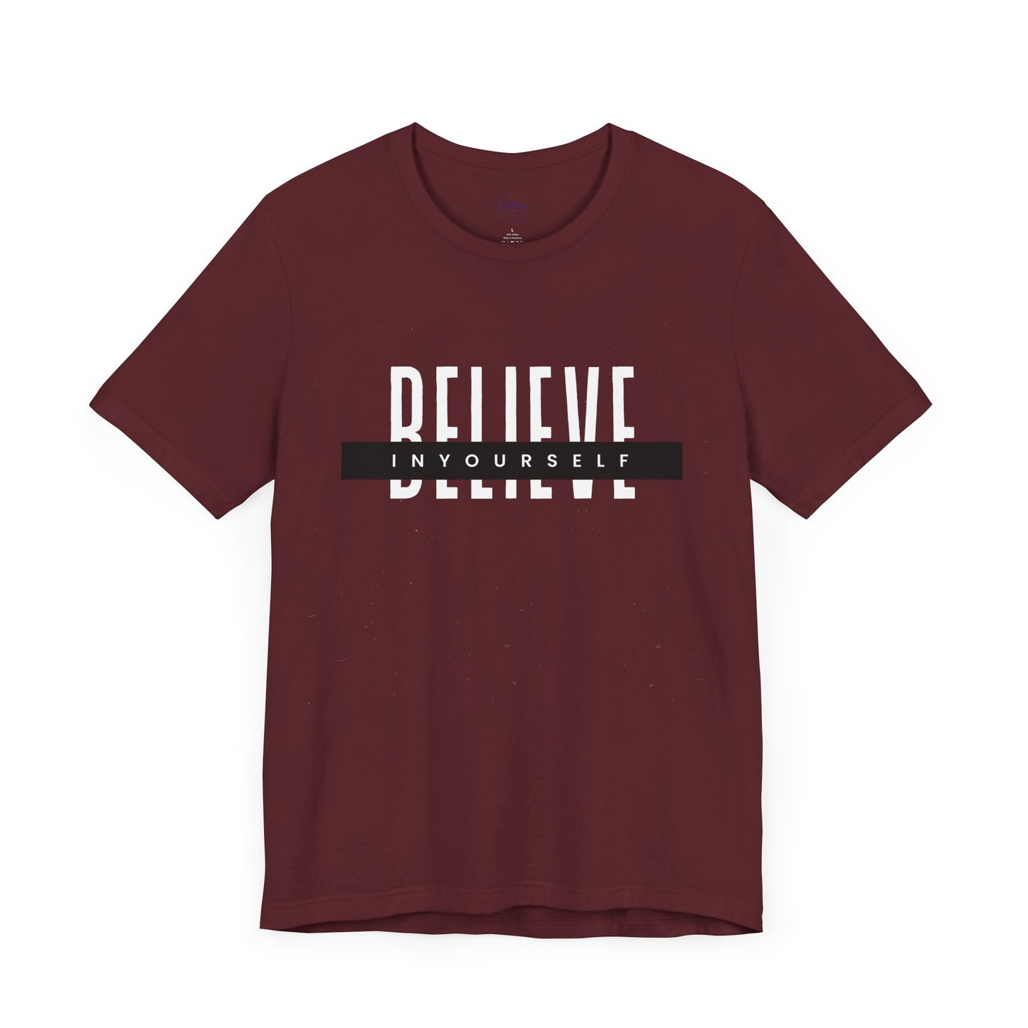 Believe in yourself. Unisex Tee