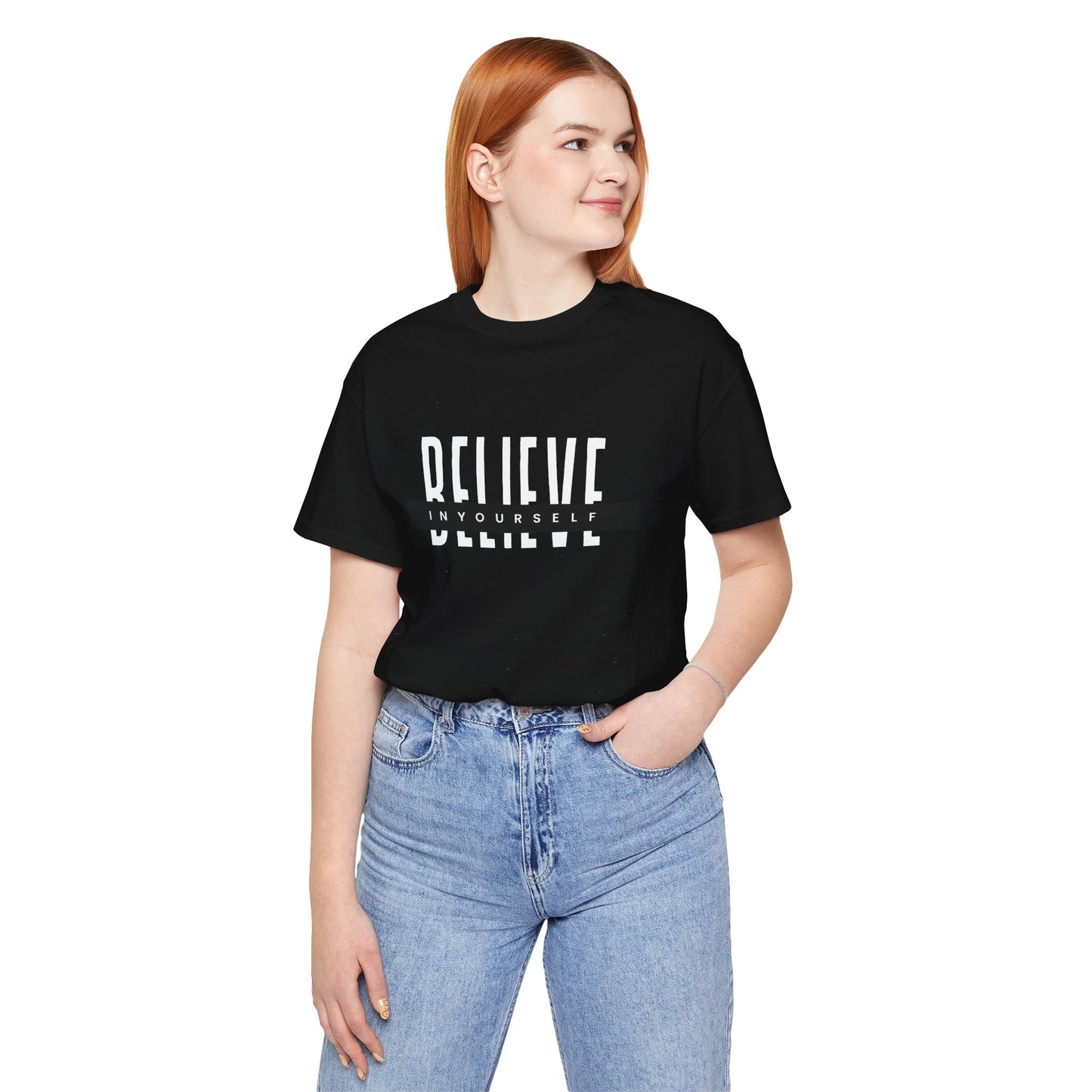 Believe in yourself. Unisex Tee