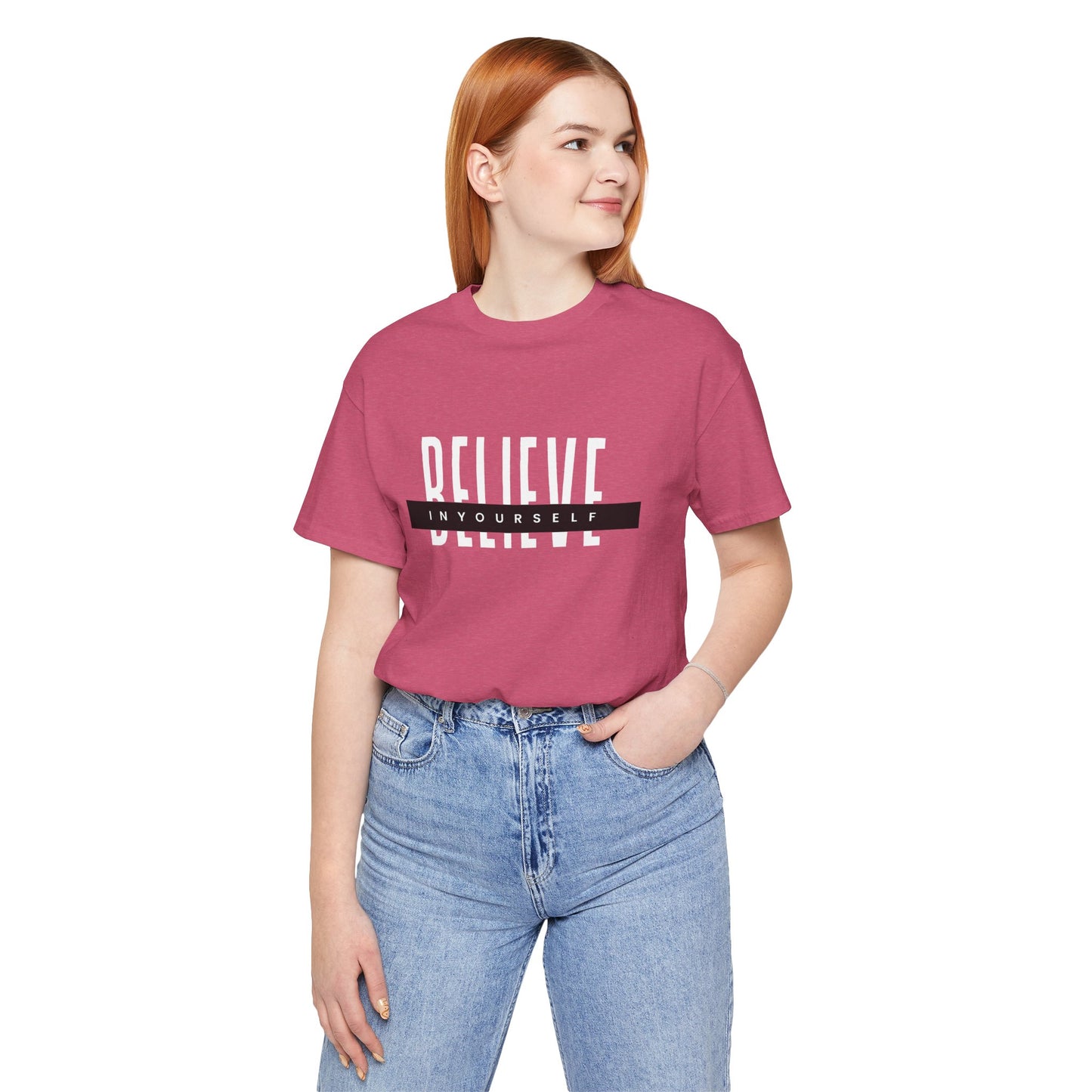 Believe in yourself. Unisex Tee