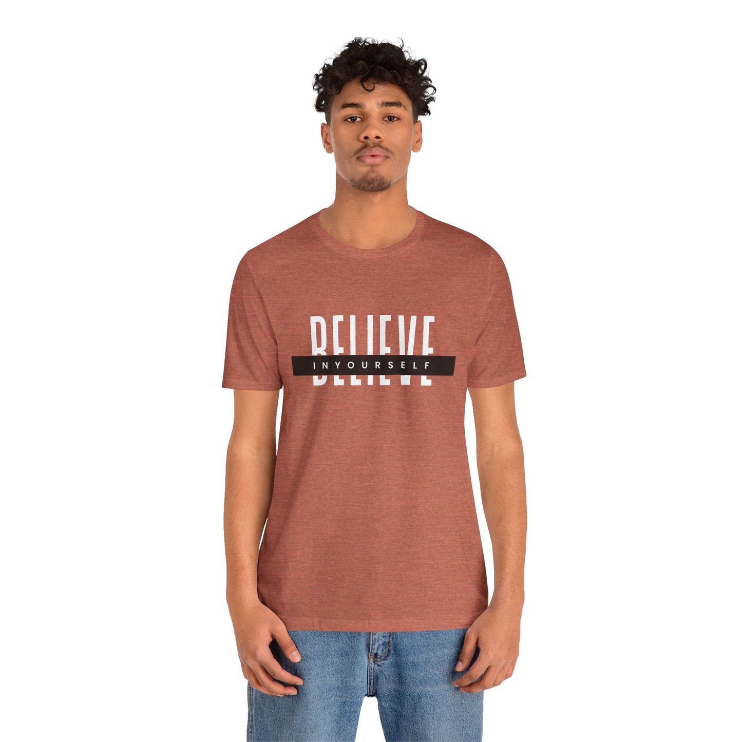 Believe in yourself. Unisex Tee