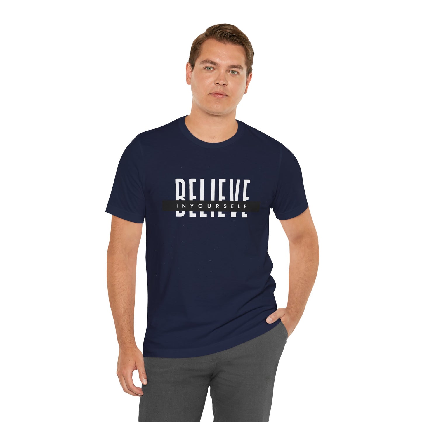 Believe in yourself. Unisex Tee