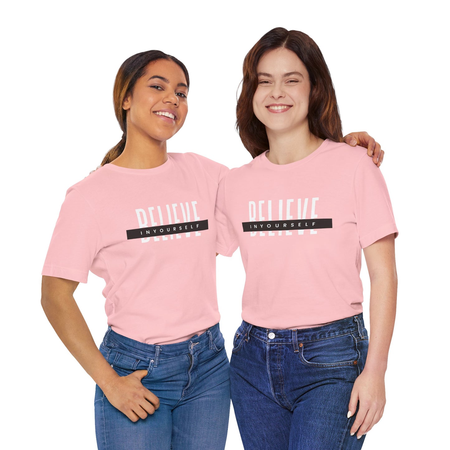 Believe in yourself. Unisex Tee