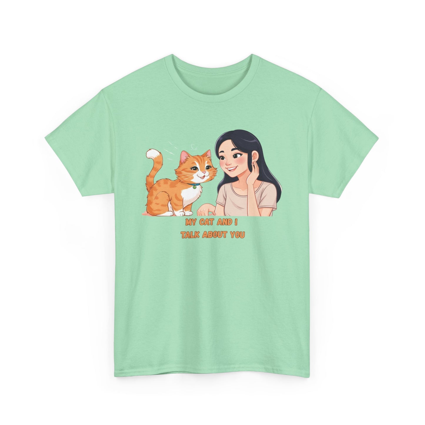 Cat Lover Unisex Heavy Cotton Tee - "My Cat and I Talk About You"