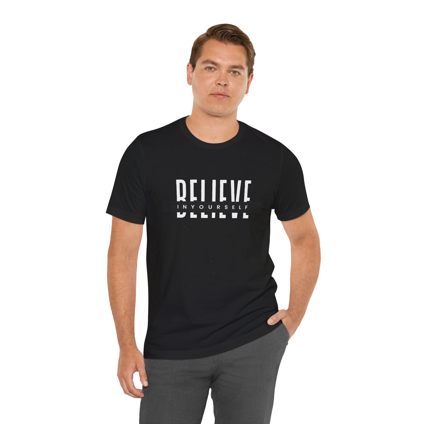 Believe in yourself. Unisex Tee