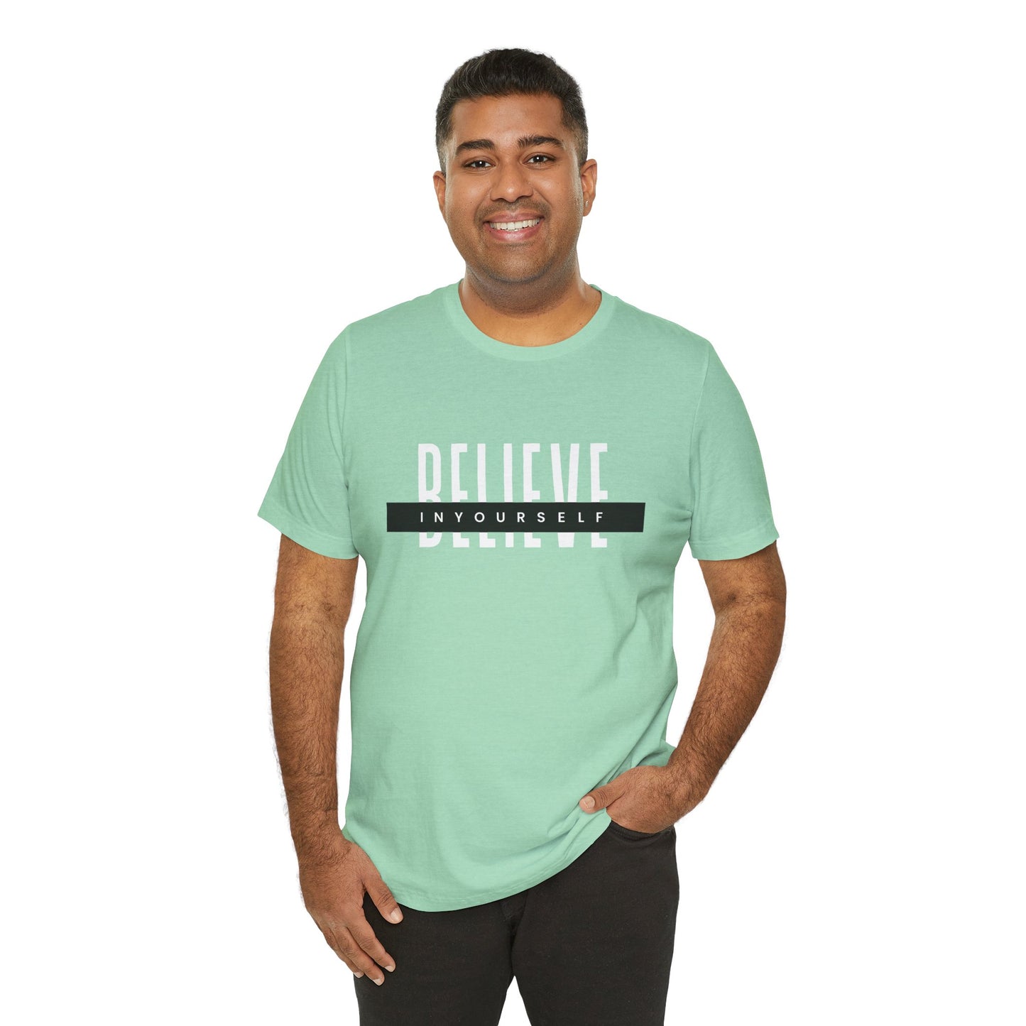 Believe in yourself. Unisex Tee
