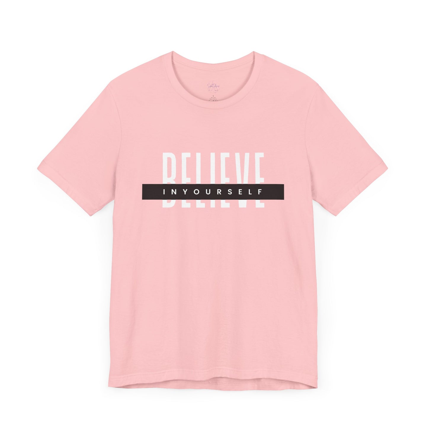 Believe in yourself. Unisex Tee