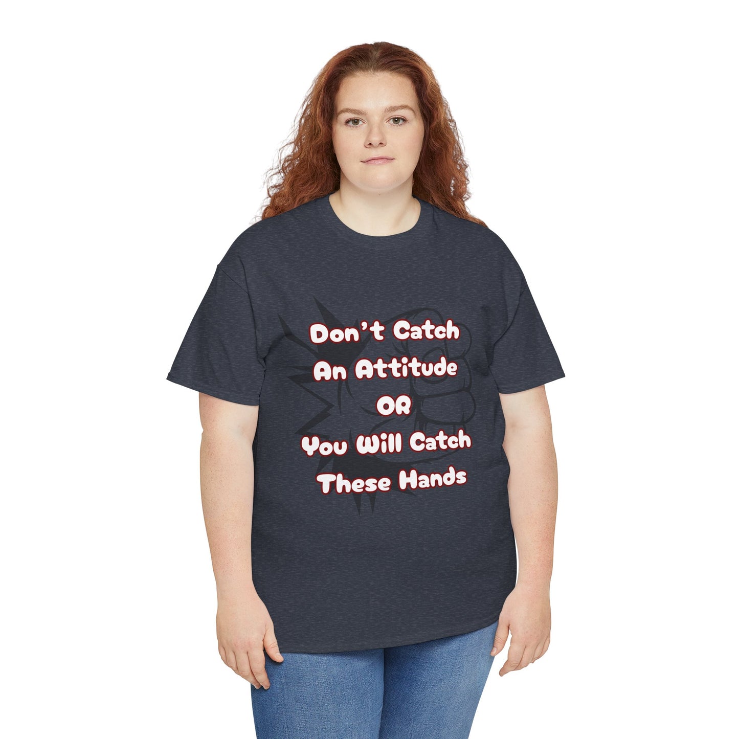 Don't Catch an Attitude Unisex Heavy Cotton Tee, Funny Graphic Tee, Gift for Friends, Humor T-Shirt, Casual Wear, Birthday Gift