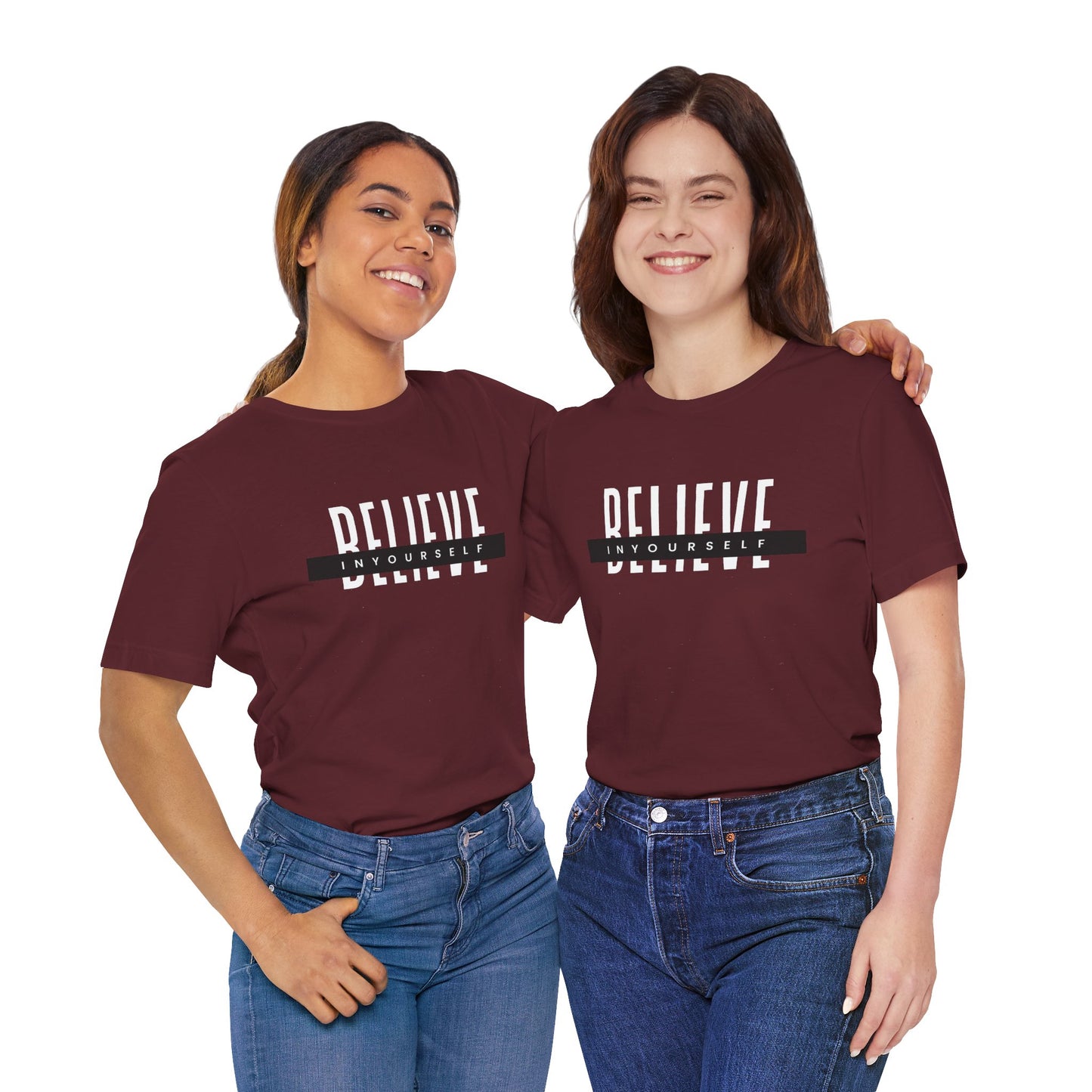 Believe in yourself. Unisex Tee