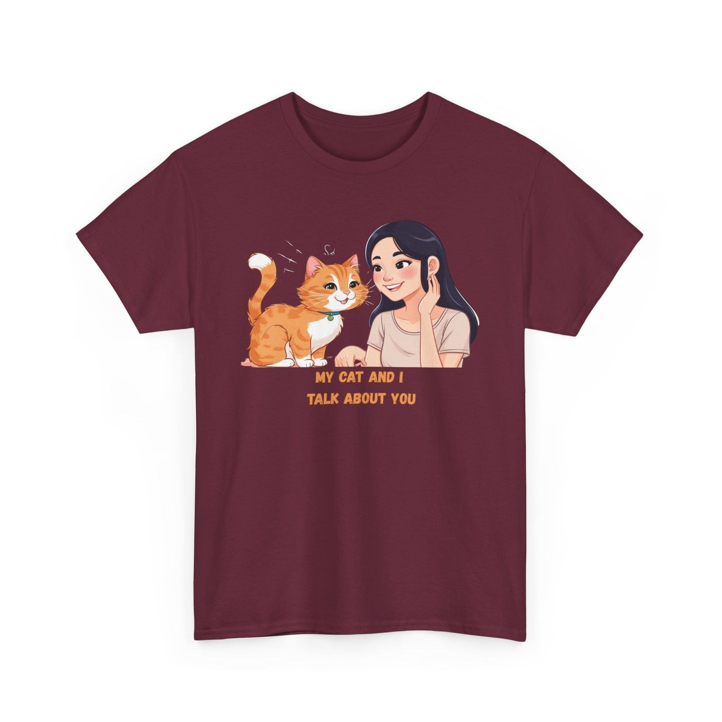 Cat Lover Unisex Heavy Cotton Tee - "My Cat and I Talk About You"