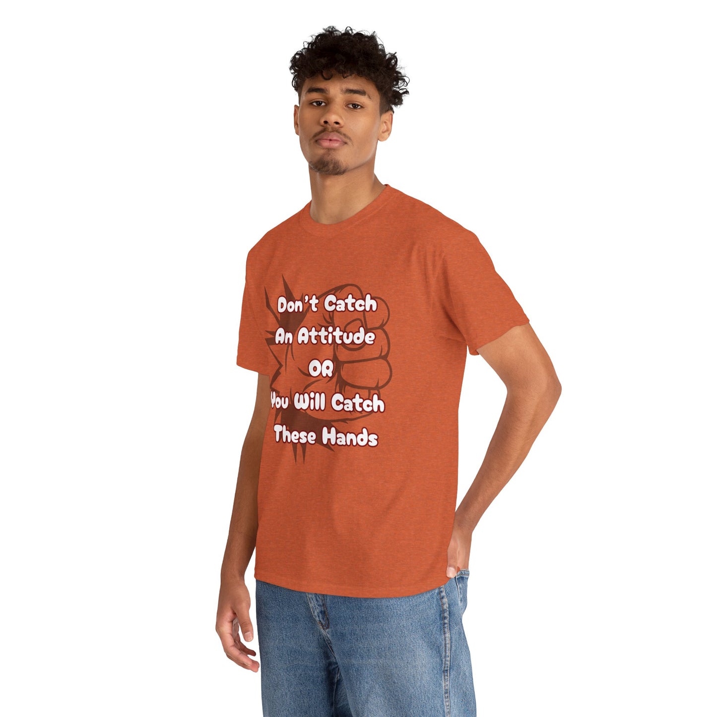 Don't Catch an Attitude Unisex Heavy Cotton Tee, Funny Graphic Tee, Gift for Friends, Humor T-Shirt, Casual Wear, Birthday Gift