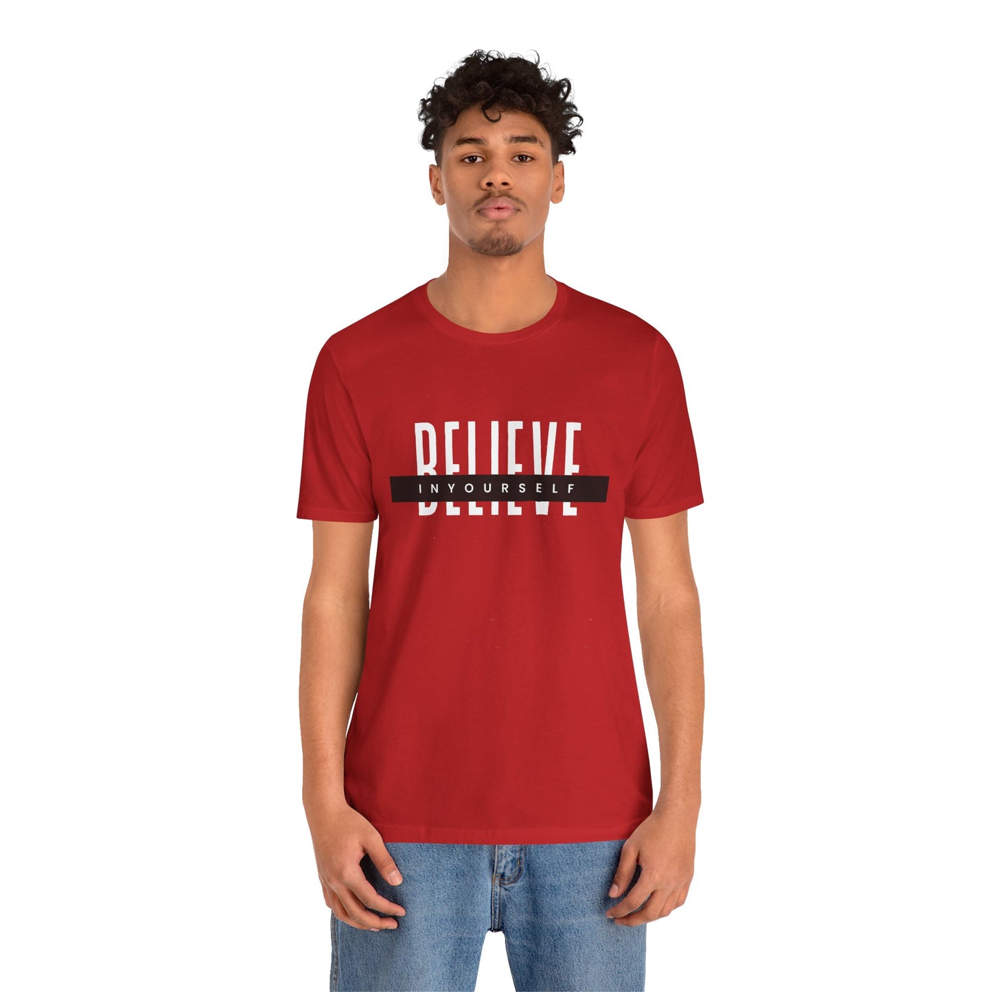 Believe in yourself. Unisex Tee