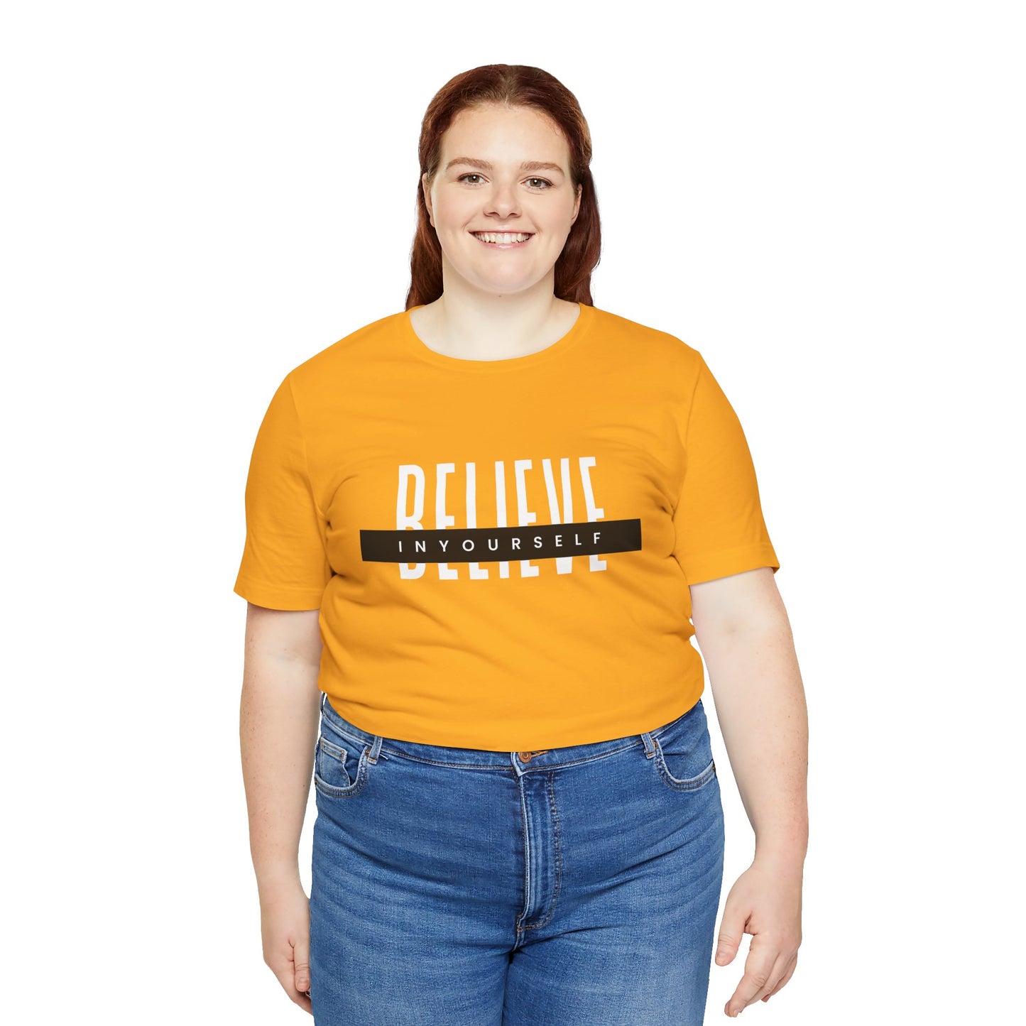 Believe in yourself. Unisex Tee