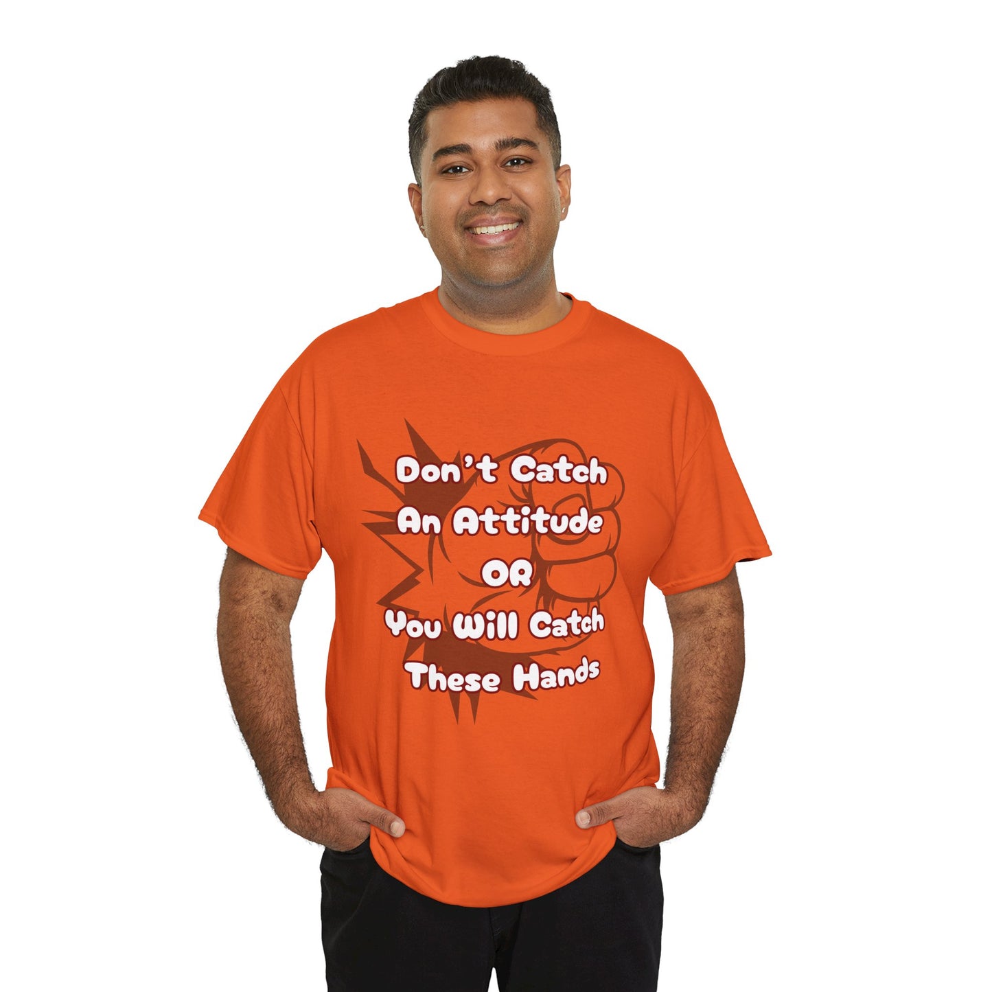 Don't Catch an Attitude Unisex Heavy Cotton Tee, Funny Graphic Tee, Gift for Friends, Humor T-Shirt, Casual Wear, Birthday Gift