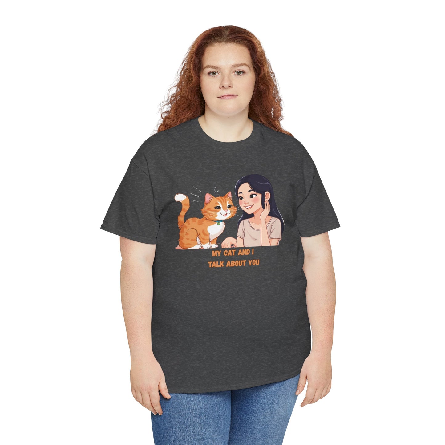 Cat Lover Unisex Heavy Cotton Tee - "My Cat and I Talk About You"