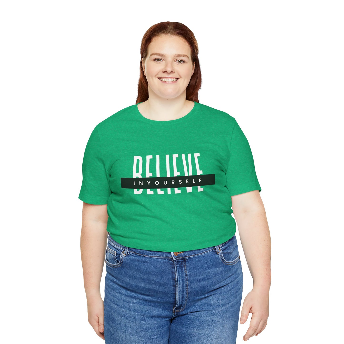 Believe in yourself. Unisex Tee