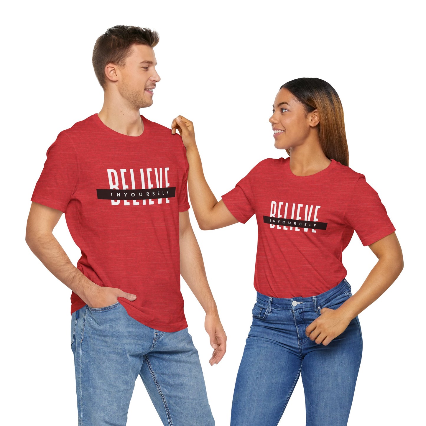 Believe in yourself. Unisex Tee
